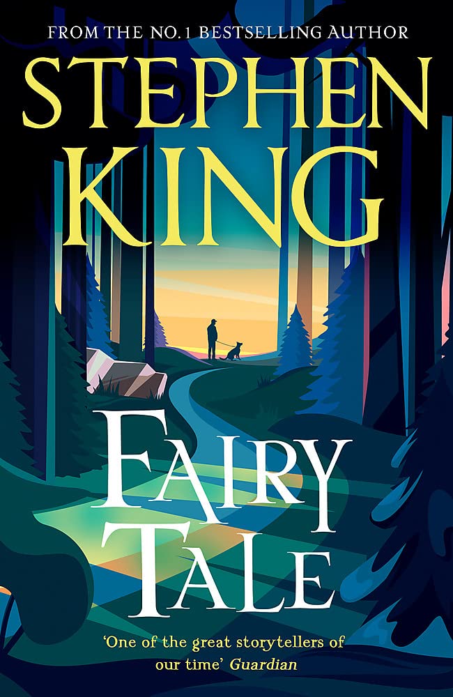 Book cover of Fairy Tale by Stephen King showing a silhouetted boy and a dog on a forest path leading into a glowing, fairytale-like landscape.