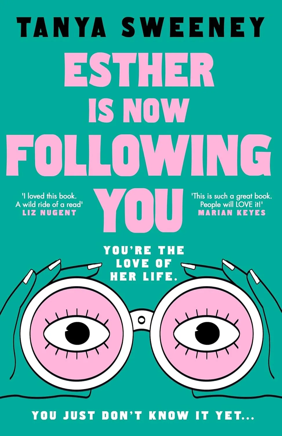 Esther Is Now Following You by Tanya Sweeney turquoise book cover with binocular illustration